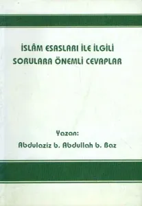 İslam Esasları İle İlgili Sorulara Önemli Cevaplar