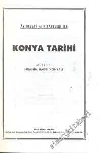 Abideleri ve Kitabeleri ile Konya Tarihi -        1997