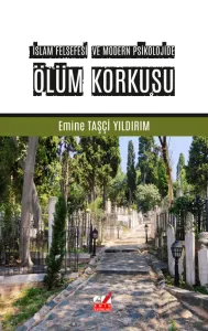 İslam Felsefesi ve Modern Psikolojide Ölüm Korkusu