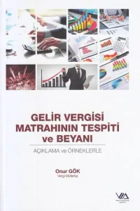 Gelir Vergisi Matrahının Tespiti ve Beyanı