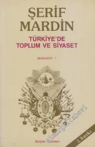 Türkiye'de Toplum ve Siyaset: Makaleler 1 -