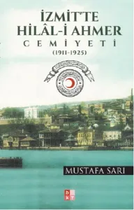 İzmit'te Hilal-i Ahmer Cemiyeti; 1911-1925