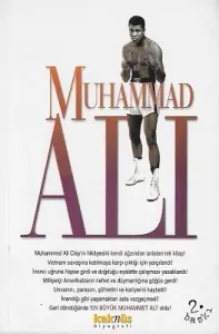 Muhammad Ali - Hayatı Boksu ve Mücadelesi