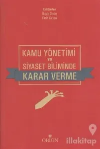 Kamu Yönetimi ve Siyaset Biliminde Karar Verme