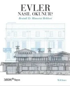 Evler Nasıl Okunur?; Resimli Ev Mimarisi