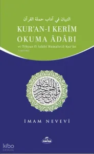 Kur’an-ı Kerim Okuma Adabı ;Et-Tibyan fi Adabı Hamaletil