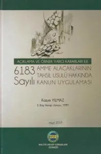 6183 Sayılı Amme Alacaklarının Tahsil Usulü Hakkında Kanun Uygulaması