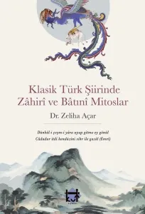 Klasik Türk şiirinde zâhirî ve bâtınî mitoslar