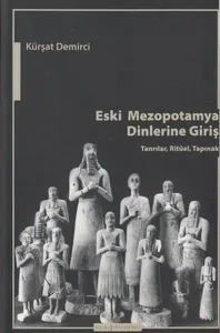 Eski Mezopotamya Dinlerine Giriş