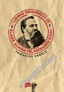 Ludwig Feuerbach ve Klasik Alman Felsefesinin Sonu -        2015