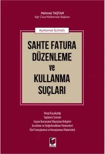 Sahte Fatura Düzenleme ve Kullanma Suçları