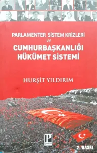 Parlamenter Sistem Krizleri ve Cumhurbaşkanlığı Hükümet Sistemi