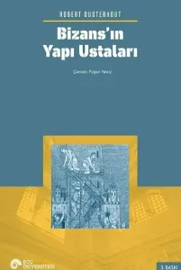 Bizans’ın Yapı Ustaları