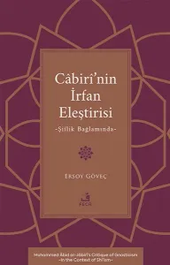 Câbirî’nin İrfan Eleştirisi;Şiîlik Bağlamında