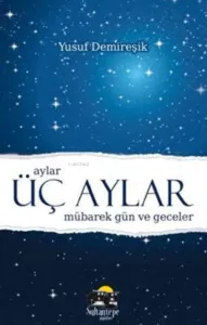 Üç Aylar Mübarek Gün ve Geceler