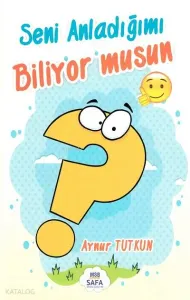 Seni Anladığımı Biliyor musun