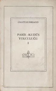 Paris Kudüs Yolculuğu Bir Seyyahın Günlüğü 1-2 Cilt - 1946 Baskı