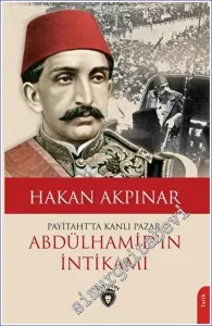 Payitaht'ta Kanlı Pazar Abdülhamid'in İntikamı -         2022