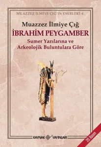 İbrahim Peygamber; Sumer Yazılarına ve Arkeolojik Buluntulara Göre