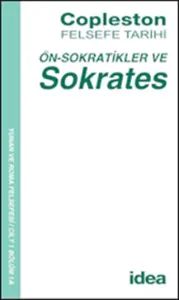 Felsefe Tarihi Ön-Sokratikler ve Sokrates Cilt 1