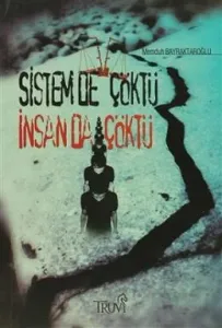 Sistem de Çöktü İnsan da Çöktü Sistem de Çöktü İnsan da Çöktü