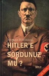 Hitler'e Sorunuz Mu?
