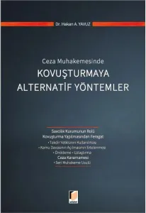 Ceza Muhakemesinde Kovuşturmaya Alternatif Yöntemler