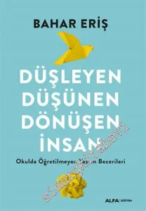 Düşleyen Düşünen Dönüşen İnsan -