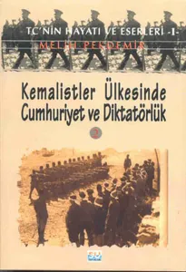 Kemalistler Ülkesinde Cumhuriyet ve Diktatörlük 2