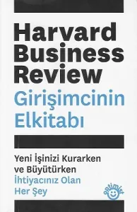 Girişimcinin El Kitabı - Yeni İşinizi Kurarken ve Büyütürken İhtiyacınız Olan Her Şey