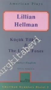 Küçük Tilkiler / The Little Foxes -