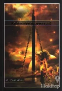 Kalem Niye Susuyorsun?