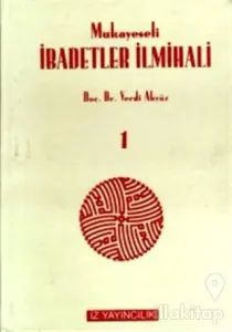 Mukayeseli İbadetler İlmihali (İslam Fıkhında İbadetler) Takım (Ciltli)