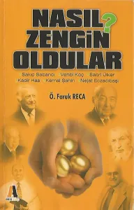 Nasıl Zengin Oldular?