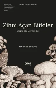 Zihni Açan Bitkiler Efsane mi Gerçek mi? Yasaklı Bitkilerin Tarihi