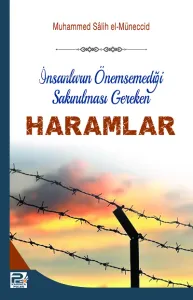 İnsanların Önemsemediği Sakınılması Gereken Haramlar