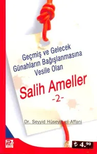 Salih Ameller - 2; Geçmiş ve Gelecek Günahların Bağışlanmasına Vesile Olan