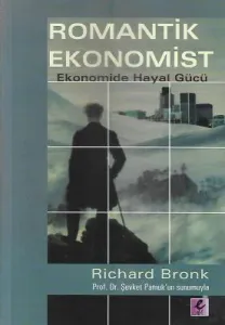 Romantik Ekonomist Ekonomide Hayal Gücü