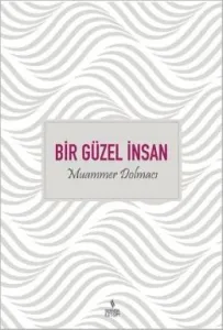 Bir Güzel İnsan Muammer Dolmacı