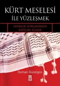 Kürt Meselesi ile Yüzleşmek-Sınırlar Zorlanırken K