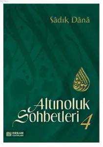Altınoluk Sohbetleri - 4