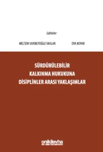 Sürdürülebilir Kalkınma Hukukuna Disiplinler Arası Yaklaşımlar
