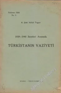 1929 - 1940 Seneleri Arasında Türkistan'ın Vaziyeti -        1940