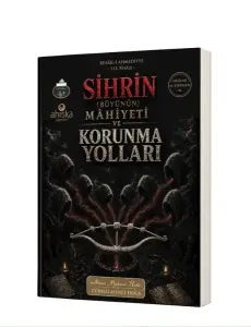 Sihrin Büyünün Mahiyeti ve Korunma Yolları Ahıska Yayınevi