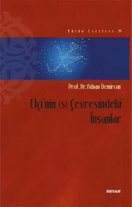 Elçi'nin (s) Çevresindeki İnsanlar Elçi'nin (s) Çevresindeki İnsanlar