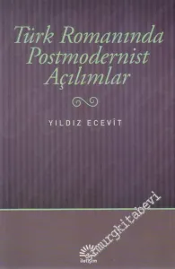 Türk Romanında Postmodernist Açılımlar -        2012