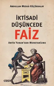 İktisadi Düşüncede Faiz; Antik Yunan'dan Monetarizme