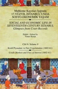 Mahkeme Kayıtları - Cilt 9; Kredi Piyasaları ve Faiz Uygulamaları (1602-61)