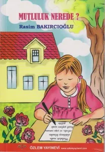 Mutluluk Nerede ?