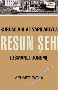 Kurumları ve Yapılarıyla Giresun Şehri : Osmanlı Dönemi -         2021